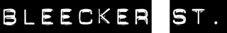 BLEECKER ST. logo