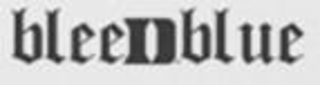 BLEEDBLUE