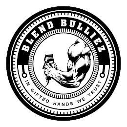 BLEND BULLIEZ IN GIFTED HANDS WE TRUST logo