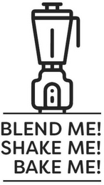 BLEND ME! SHAKE ME! BAKE ME! logo