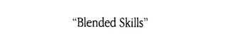 "BLENDED SKILLS" logo