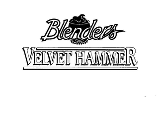 BLENDERS VELVET HAMMER