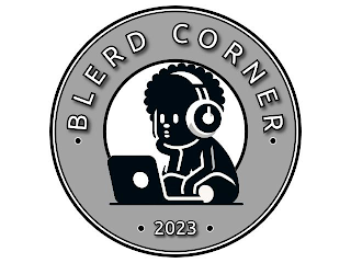 • BLERD CORNER • • 2023 • logo