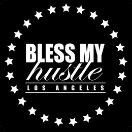 BLESS MY HUSTLE L O S  A N G E L E S logo