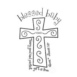 BLESSED BABY "EVERY GOOD AND PERFECT GIFT IS FROM ABOVE" JAMES 1:17 logo