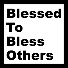 BLESSED TO BLESS OTHERS logo