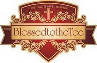 BLESSEDTOTHETEE LIVE. MOTIVATE. INSPIRE. logo