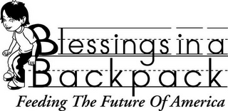 BLESSINGS IN A BACKPACK FEEDING THE FUTURE OF AMERICA
