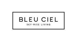 BLEU CIEL SKY-RISE LIVING logo