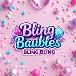 BLING BAUBLES BLING BLING