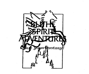 BLITHE SPIRIT ADVENTURES...LIVE YOUR FANTASY! logo