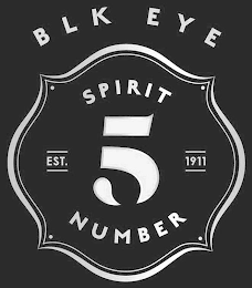 BLK EYE SPIRIT NUMBER 5 EST. 1911 logo