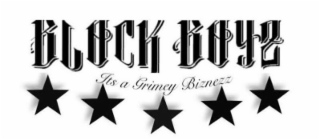 BLOCK BOYZ ITS A GRIMEY BIZNEZZ logo