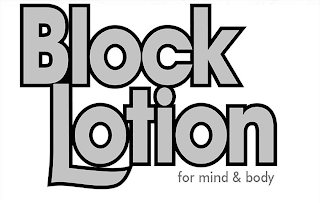BLOCK LOTION FOR MIND & BODY logo