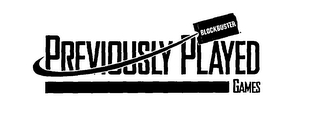 BLOCKBUSTER PREVIOUSLY PLAYED GAMES logo