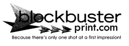 BLOCKBUSTER PRINT.COM BECAUSE THERE'S ONLY ONE SHOT AT A FIRST IMPRESSION! logo
