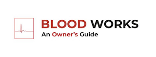 BLOOD WORKS AN OWNER'S GUIDE logo