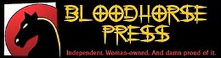BLOODHORSE PRESS, INDEPENDENT. WOMAN-OWNED. AND DAMN PROUD OF IT. logo