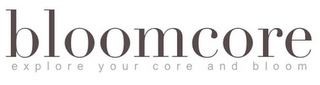 BLOOMCORE EXPLORE YOUR CORE AND BLOOM logo