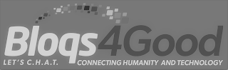 BLOQS4GOOD LET'S C.H.A.T. CONNECTING HUMANITY AND TECHNOLOGY logo