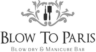 BLOW TO PARIS BLOW DRY & MANICURE BAR logo