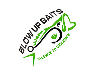 BLOW UP BAITS SILENCE TO VIOLENCE logo
