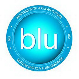 BLU SEAFOOD WITH A CLEAR FUTURE logo