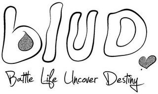 BLUD BATTLE LIFE UNCOVER DESTINY logo