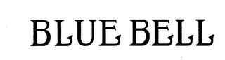 BLUE BELL