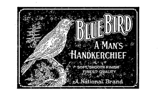 BLUE BIRD A MANS HANKERCHIEF SOFT SMOOTH FINISH FINEST QUALITY, A NATIONAL BRAND logo