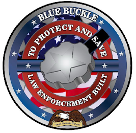 BLUE BUCKLE TO PROTECT AND SAVE LAW ENFORCEMENT BUILT "VENIT DOMUM TUTAM" logo