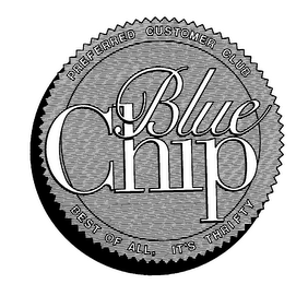BLUE CHIP PREFERRED CUSTOMER CLUB BEST OF ALL, IT'S THRIFTY logo