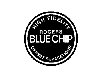 BLUE CHIP ROGER HIGH FIDELITY OFSET SEPARATIONS logo