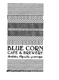 BLUE CORN CAFE & BREWERY TORTILLAS, TEQUILA Y CERVEZA logo