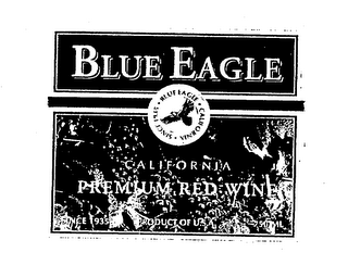 BLUE EAGLE CALIFORNIA PREMIUM RED WINE SINCE 1935