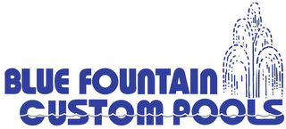BLUE FOUNTAIN CUSTOM POOLS logo