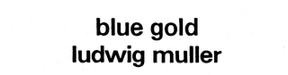 BLUE GOLD LUDWIG MULLER logo