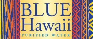 BLUE HAWAII PURIFIED WATER logo