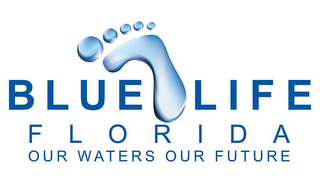 BLUE LIFE FLORIDA OUR WATERS OUR FUTURE logo