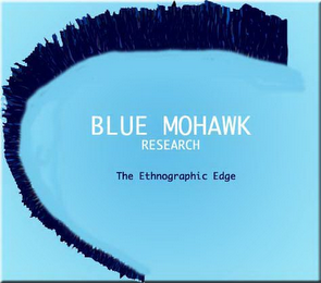 BLUE MOHAWK RESEARCH THE ETHNOGRAPHIC EDGE logo