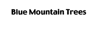 BLUE MOUNTAIN TREES logo