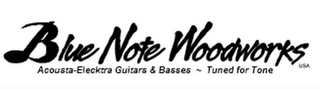 BLUE NOTE WOODWORKS USA ACOUSTA-ELECKTRA GUITARS & BASSES ~ TUNED FOR TONE logo