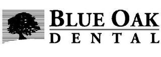 BLUE OAK    D E N T A L logo