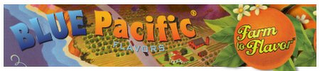 BLUE PACIFIC FLAVORS FARM TO FLAVOR logo