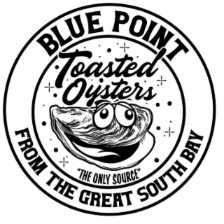 BLUE POINT TOASTED OYSTERS FROM THE GREAT SOUTH BAY "THE ONLY SOURCE" logo