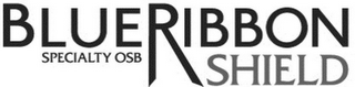 BLUE RIBBON SHIELD SPECIALTY OSB logo