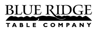 BLUE RIDGE TABLE COMPANY logo