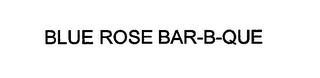 BLUE ROSE BAR-B-QUE logo