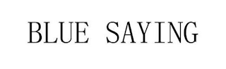 BLUE SAYING logo