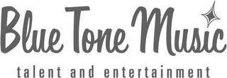 BLUE TONE MUSIC TALENT AND ENTERTAINMENT logo